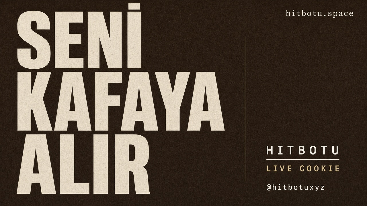 Hitbotu afişi 1 — Seni kafaya alır. Hit botu burada, live cookie, SERP senin, Telegramdan yaz @hitbotuxyz. tr.hitbotu.space